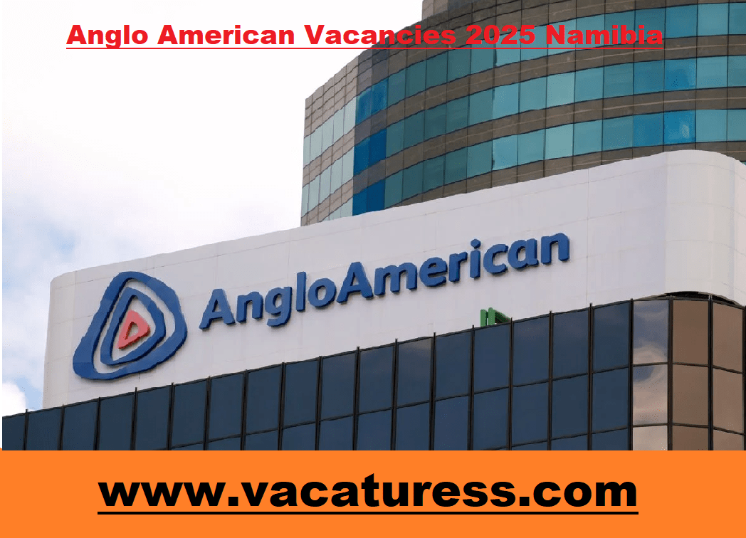 Anglo American Vacancies 2025 Namibia