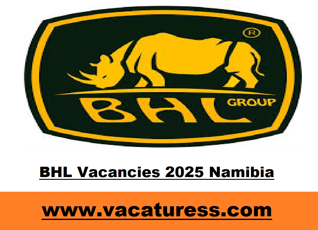 BHL Vacancies 2025 Namibia