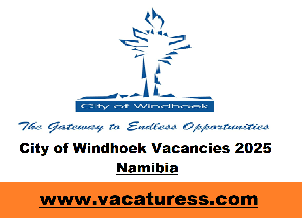 City of Windhoek Vacancies 2025 Namibia