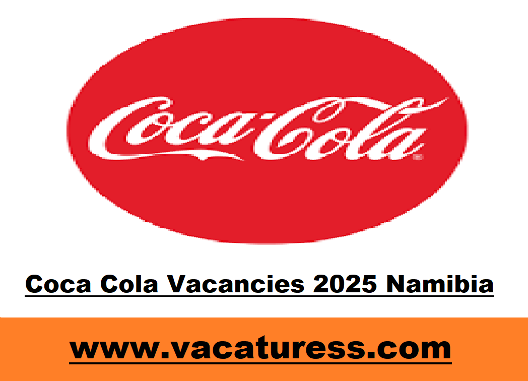 Coca Cola Vacancies 2025 Namibia