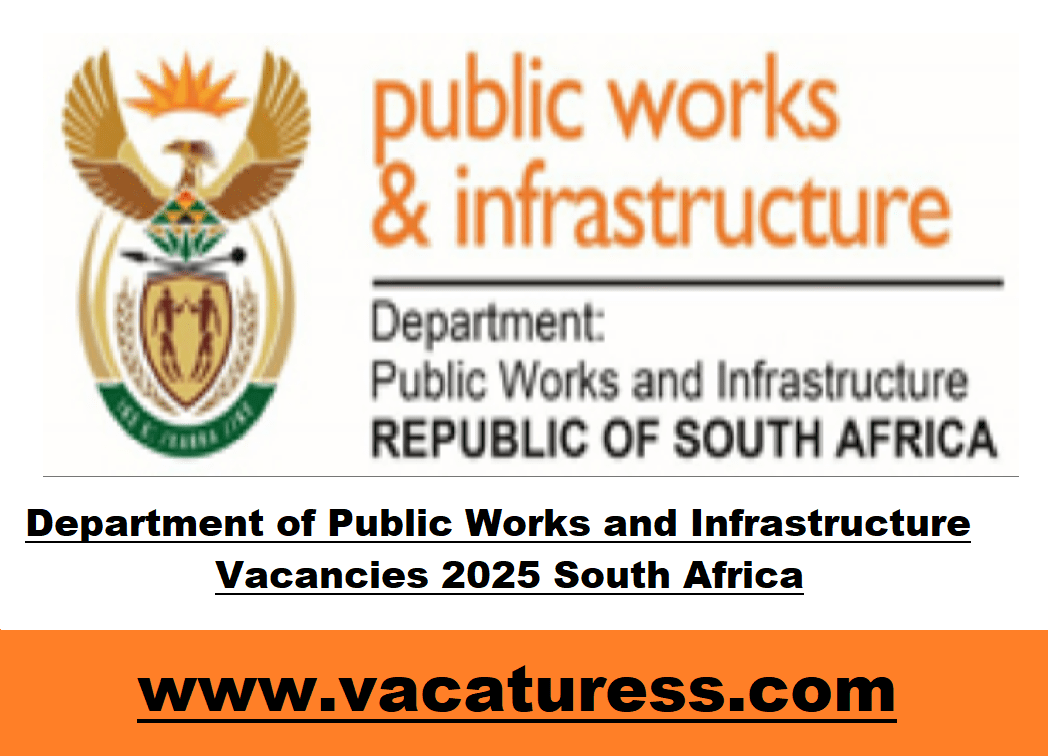 Department of Public Works and Infrastructure Vacancies 2025 South Africa