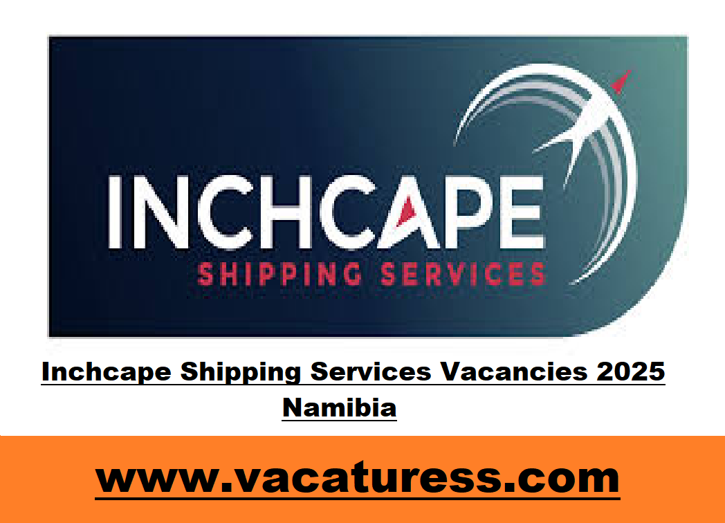 Inchcape Shipping Services Vacancies 2025 Namibia