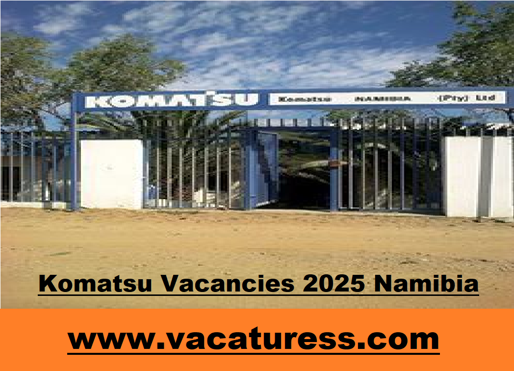 Komatsu Vacancies 2025 Namibia