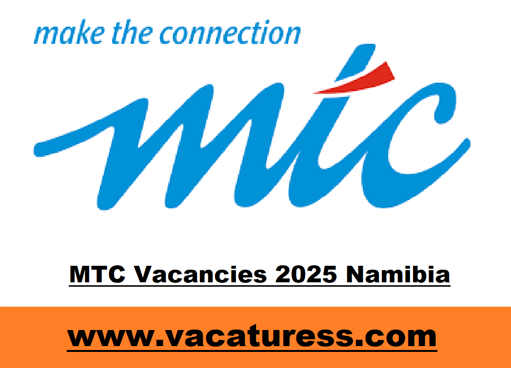 MTC Vacancies 2025 Namibia