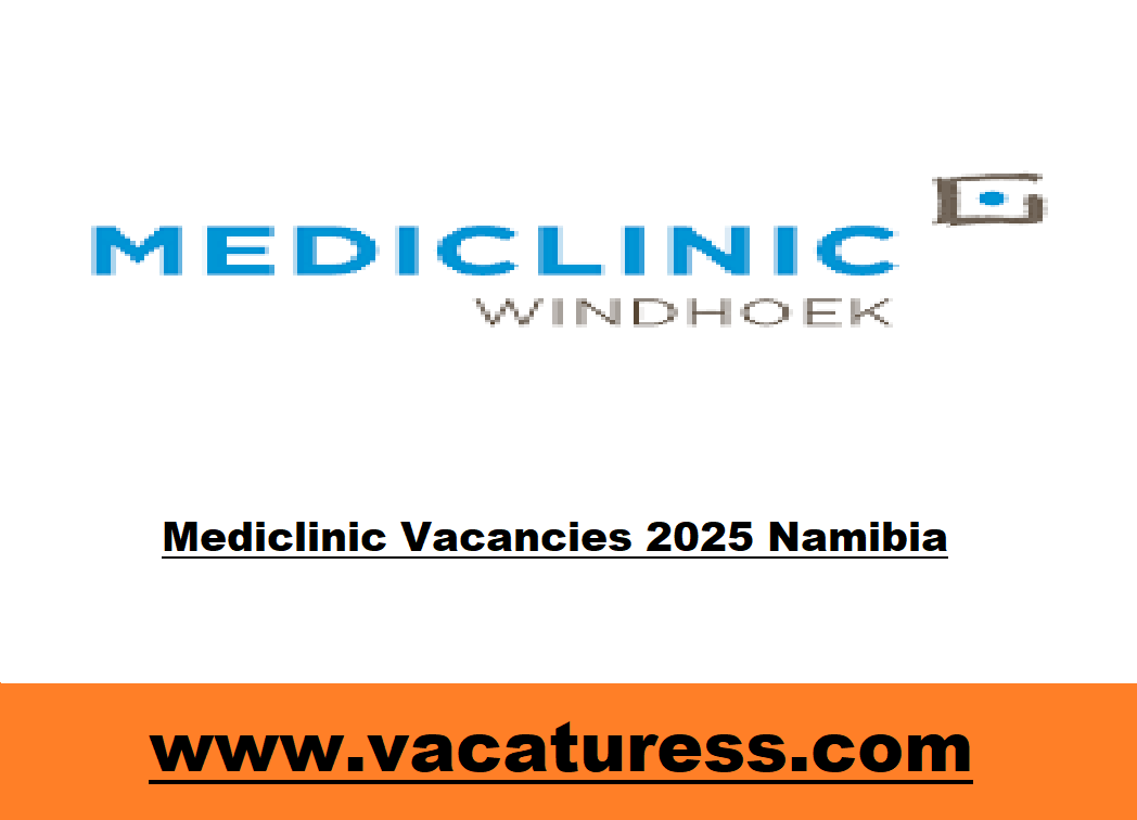 Mediclinic Vacancies 2025 Namibia