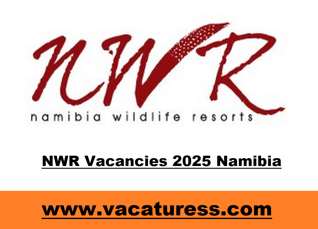 NWR Vacancies 2025 Namibia