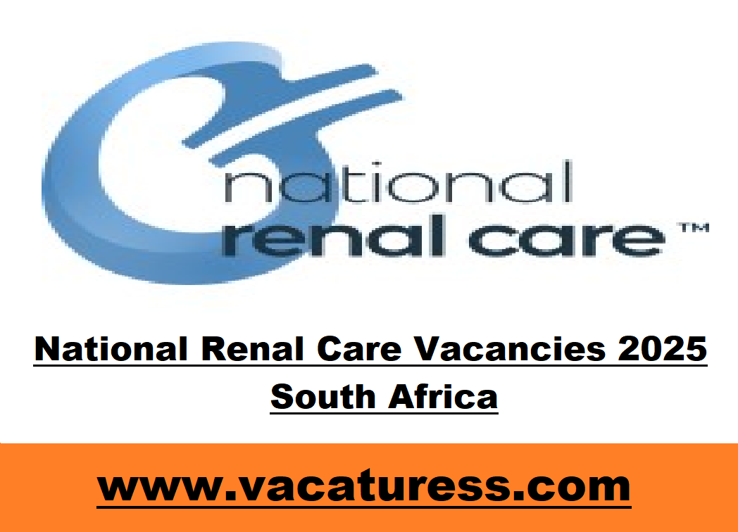 National Renal Care Vacancies 2025 South Africa