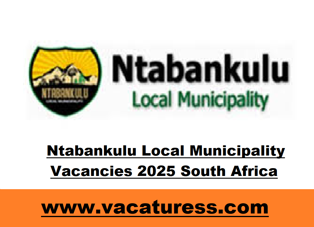 Ntabankulu Local Municipality Vacancies 2025 South Africa