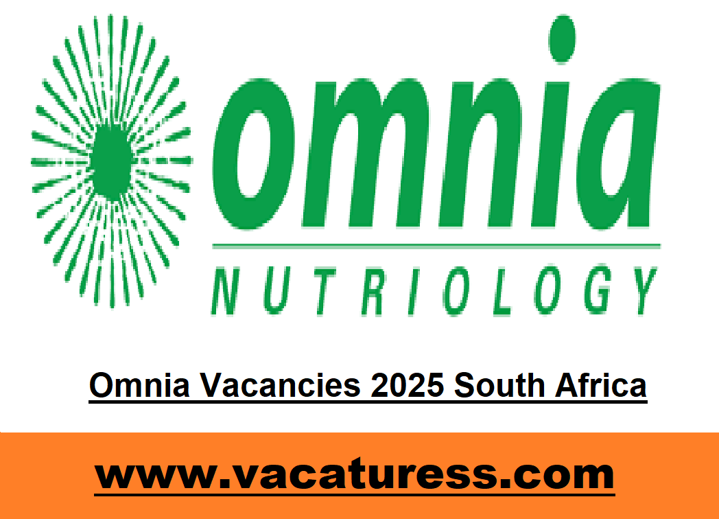 Omnia Vacancies 2025 South Africa