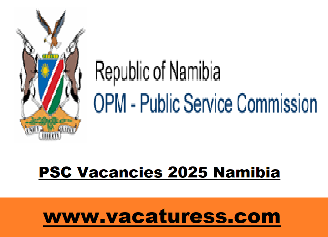 PSC Vacancies 2025 Namibia