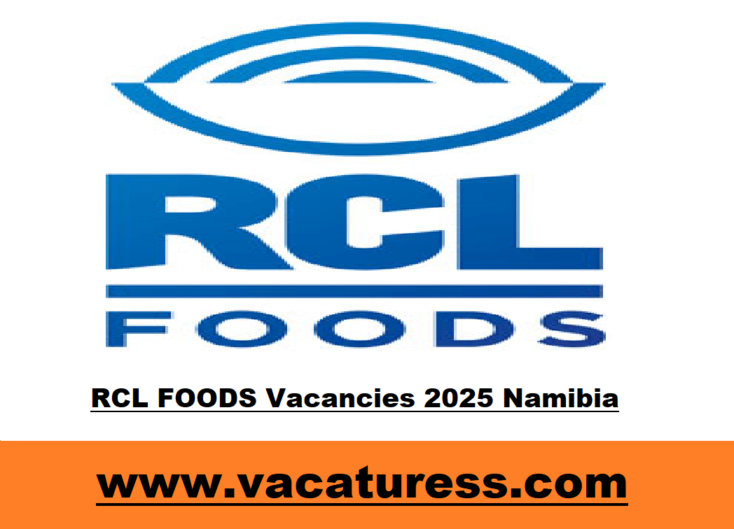 RCL FOODS Vacancies 2025 Namibia