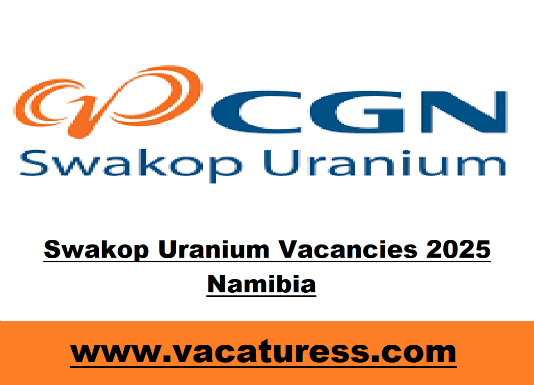 Swakop Uranium Vacancies 2025 Namibia