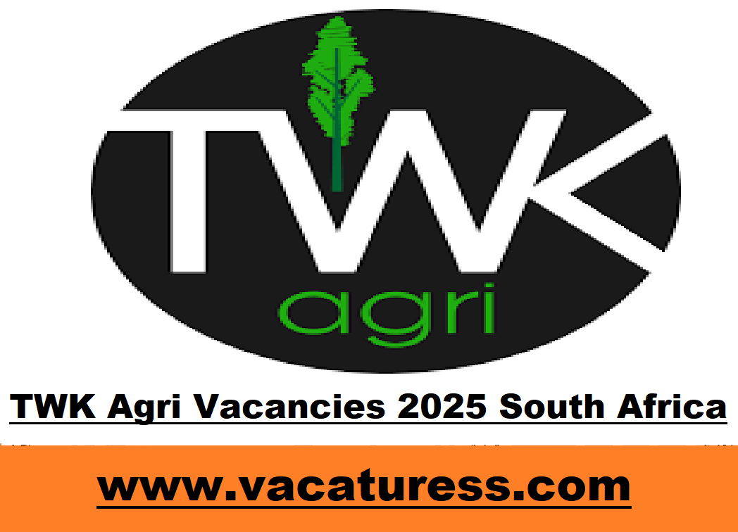 TWK Agri Vacancies 2025 South Africa