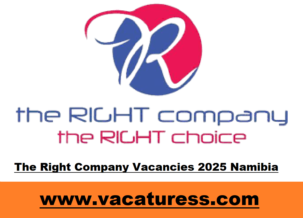 The Right Company Vacancies 2025 Namibia