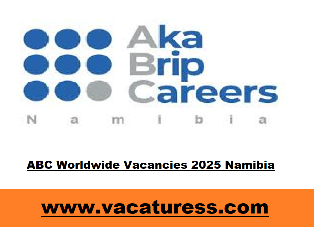 ABC Worldwide Vacancies 2025 Namibia