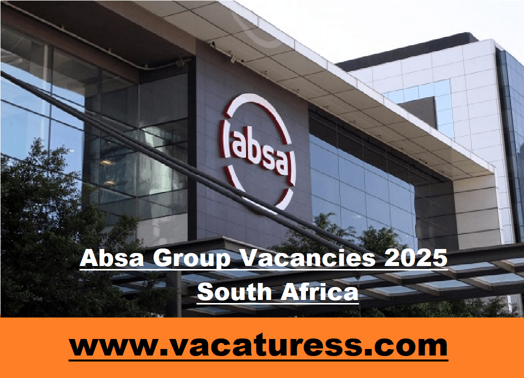 Absa Group Vacancies 2025 South Africa