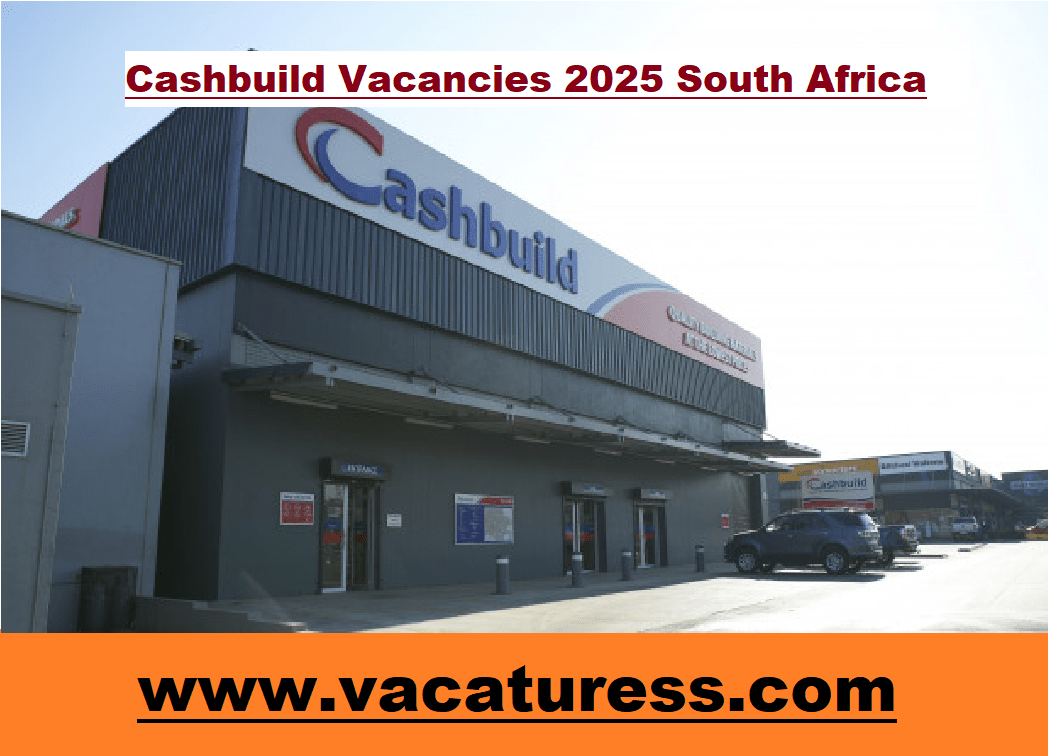 Cashbuild Vacancies 2025 South Africa