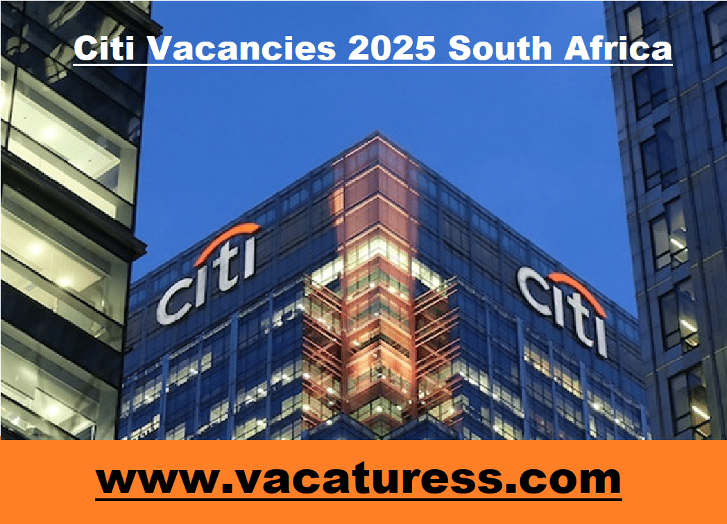 Citi Vacancies 2025 South Africa