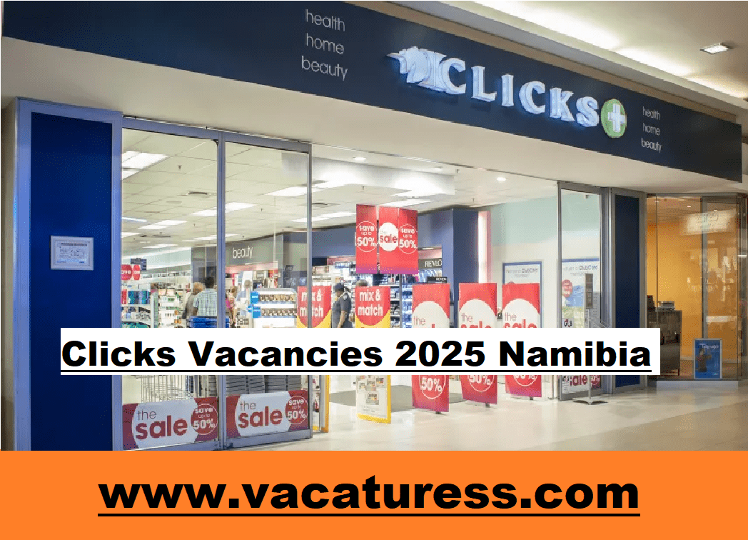 Clicks Vacancies 2025 Namibia