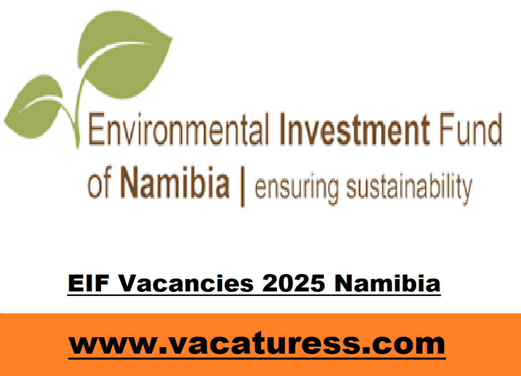 EIF Vacancies 2025 Namibia