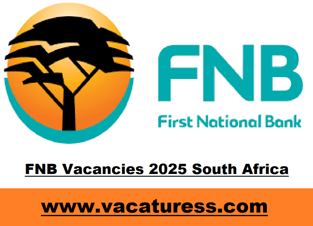 FNB Vacancies 2025 South Africa