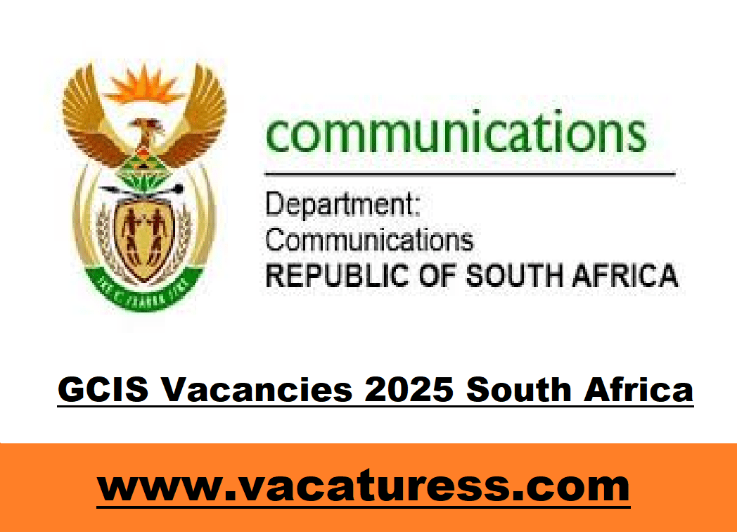 GCIS Vacancies 2025 South Africa