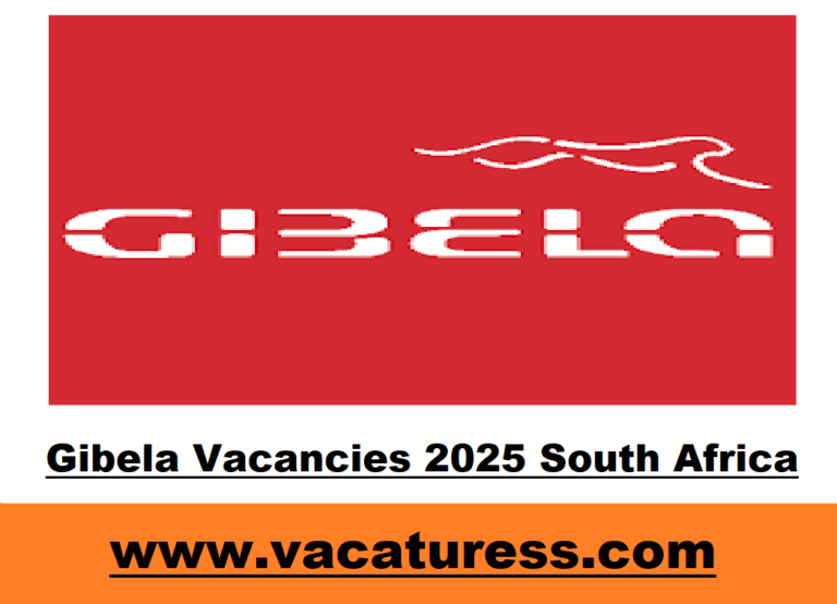 Gibela Vacancies 2025 South Africa