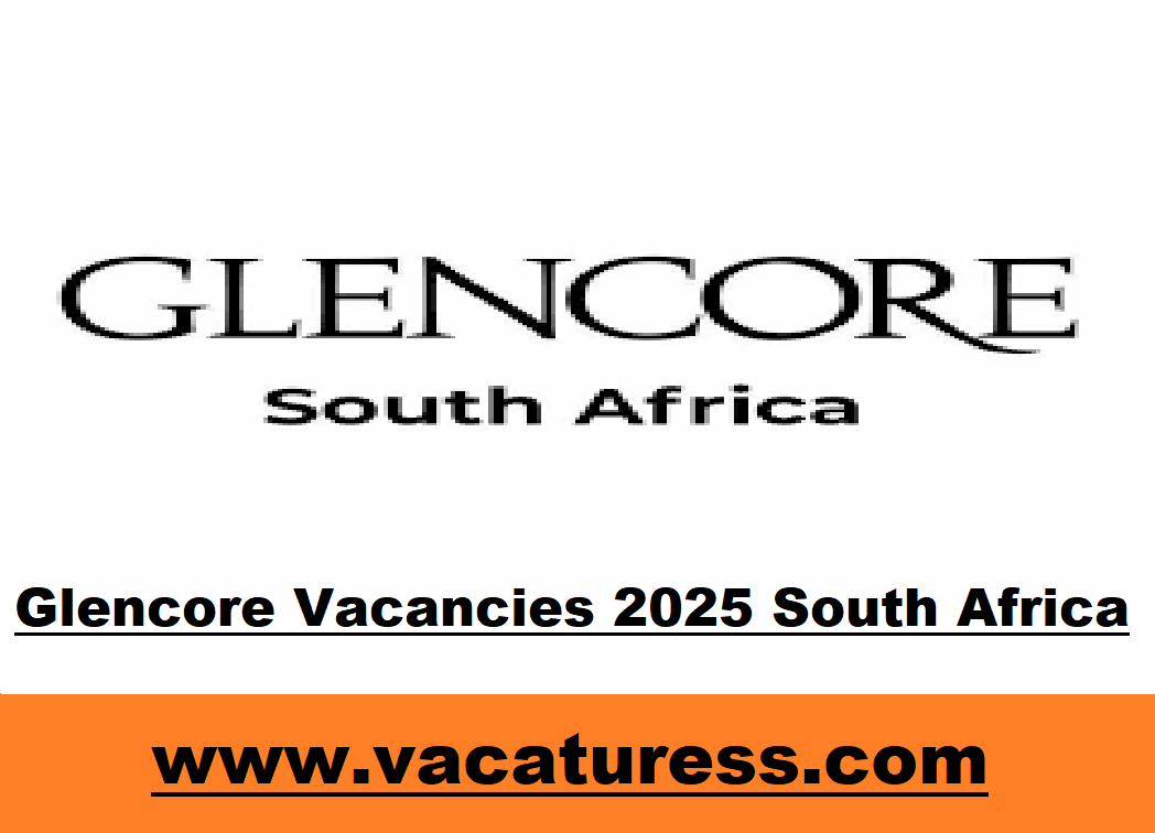 Glencore Vacancies 2025 South Africa