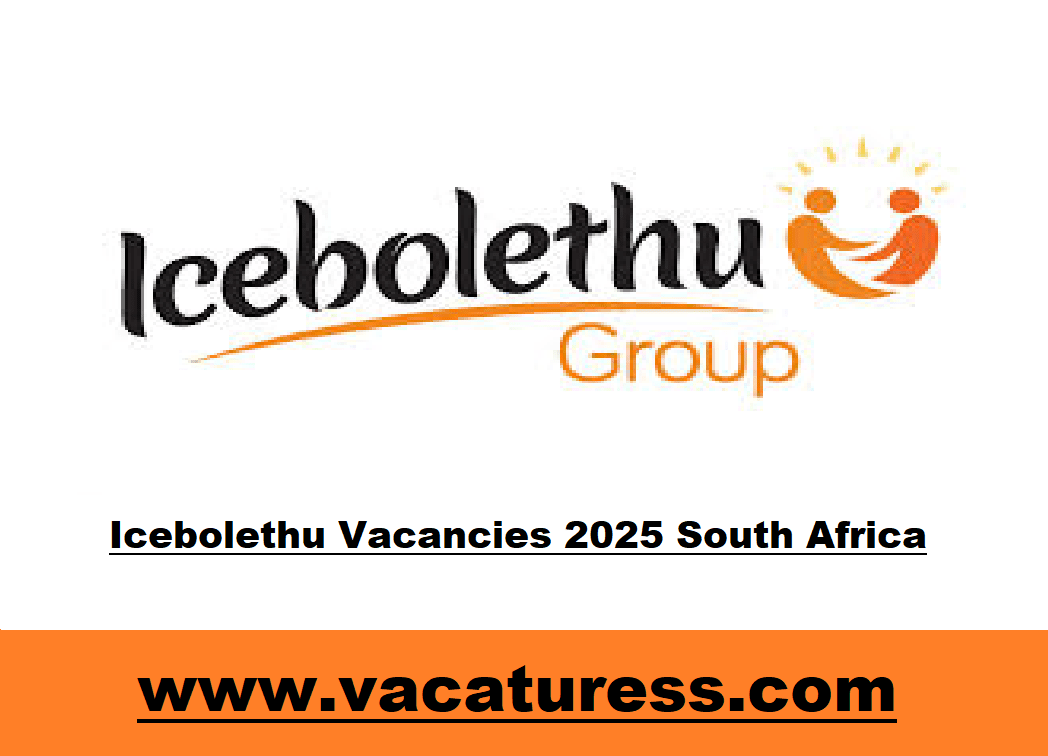 Icebolethu Vacancies 2025 South Africa