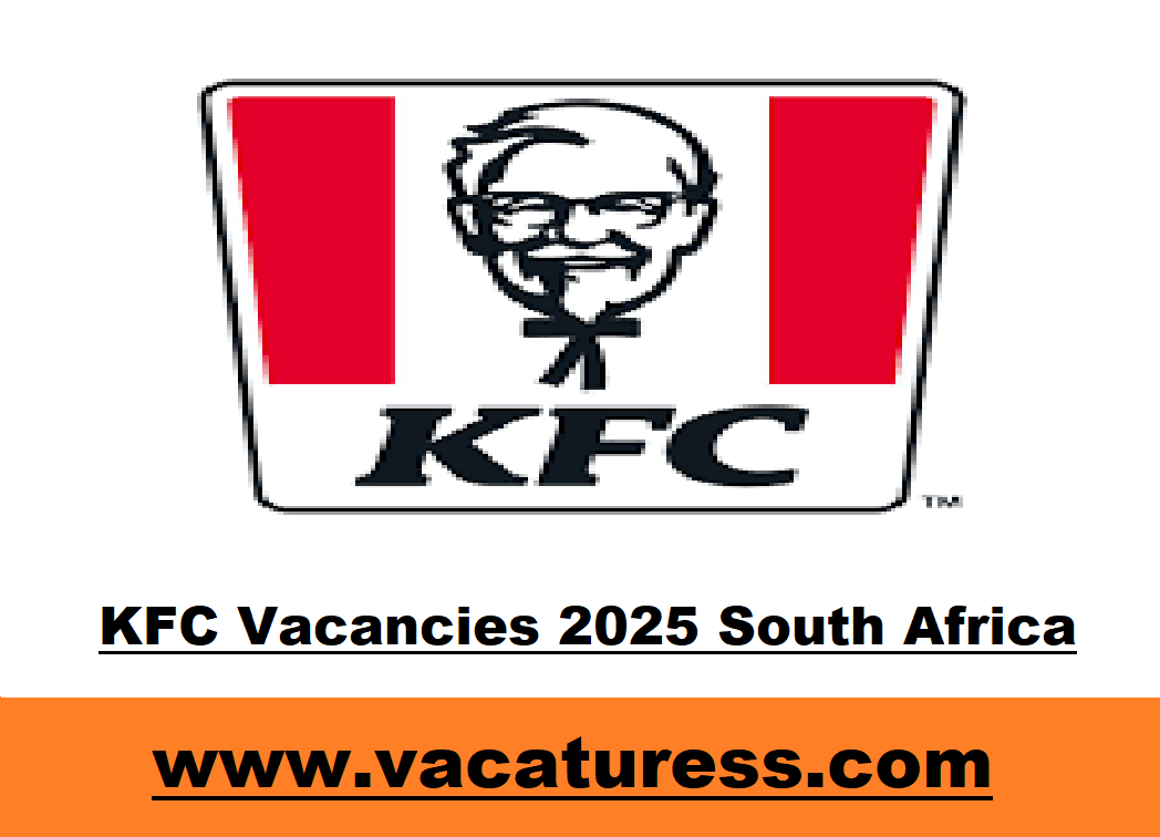 KFC Vacancies 2025 South Africa