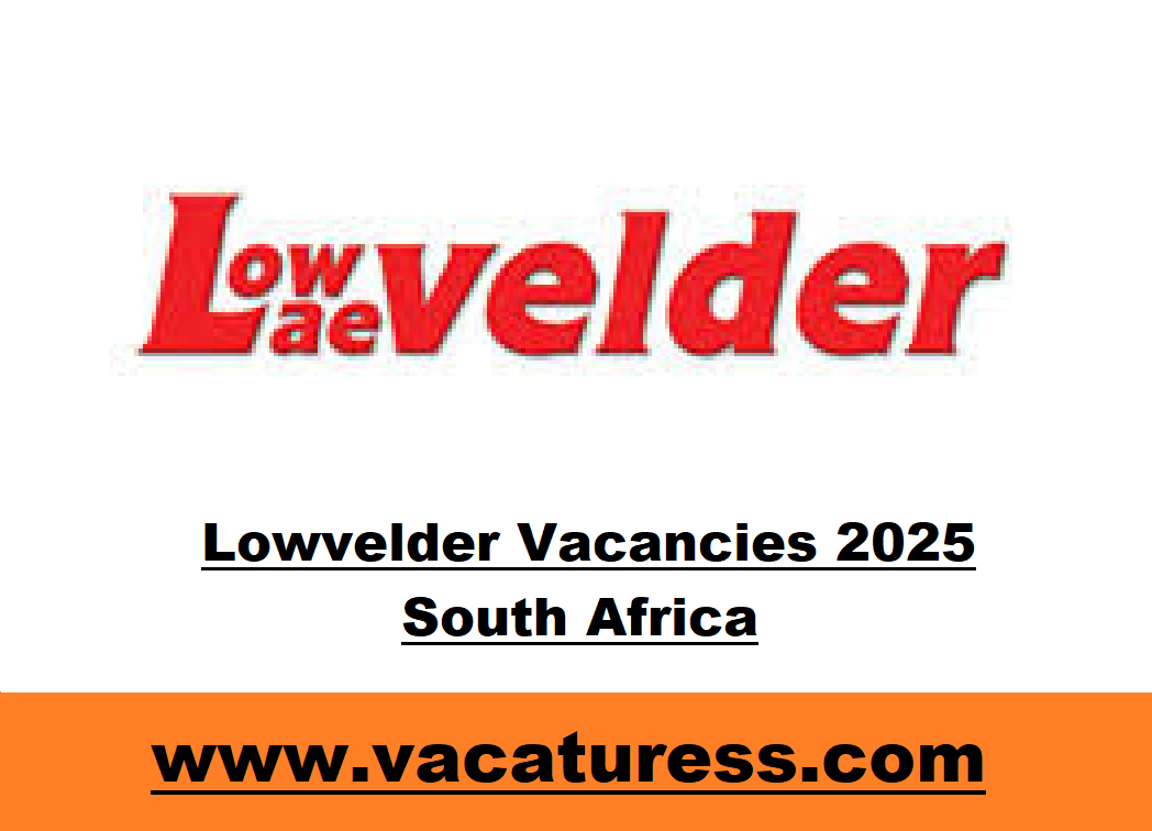 Lowvelder Vacancies 2025 South Africa