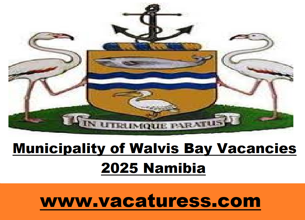 Municipality of Walvis Bay Vacancies 2025 Namibia