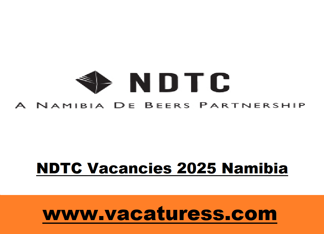 NDTC Vacancies 2025 Namibia