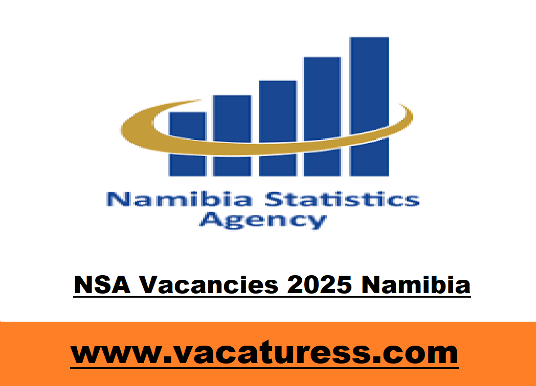 NSA Vacancies 2025 Namibia