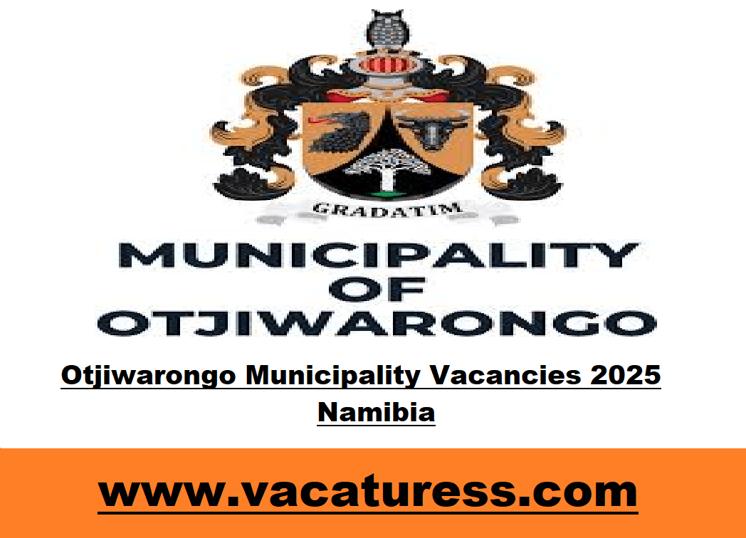 Otjiwarongo Municipality Vacancies 2025 Namibia