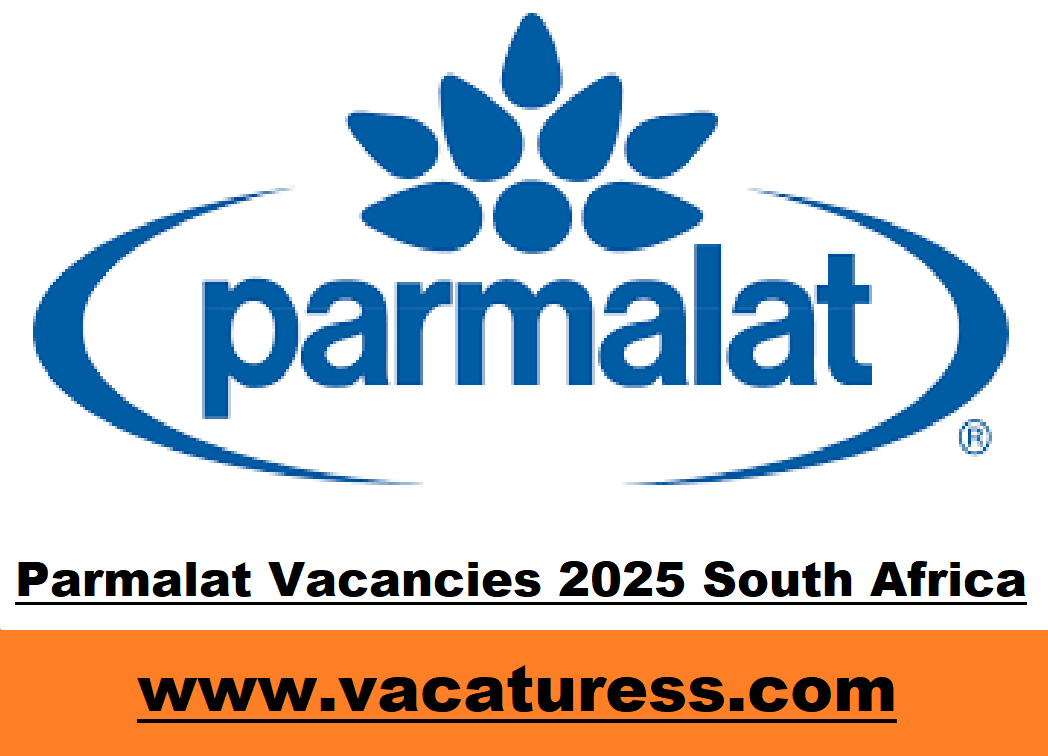 Parmalat Vacancies 2025 South Africa