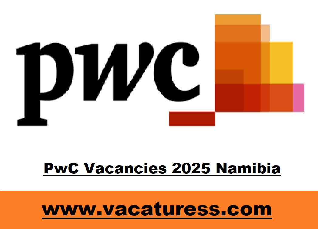 PwC Vacancies 2025 Namibia