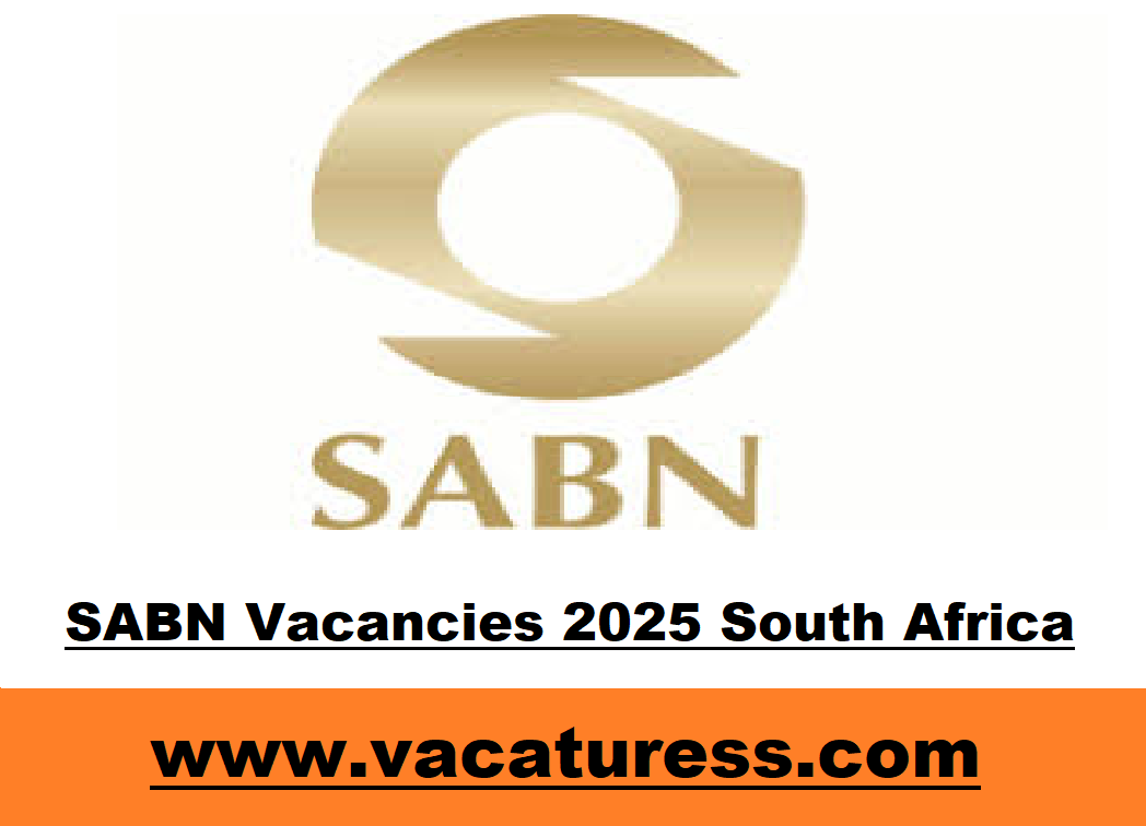 SABN Vacancies 2025 South Africa