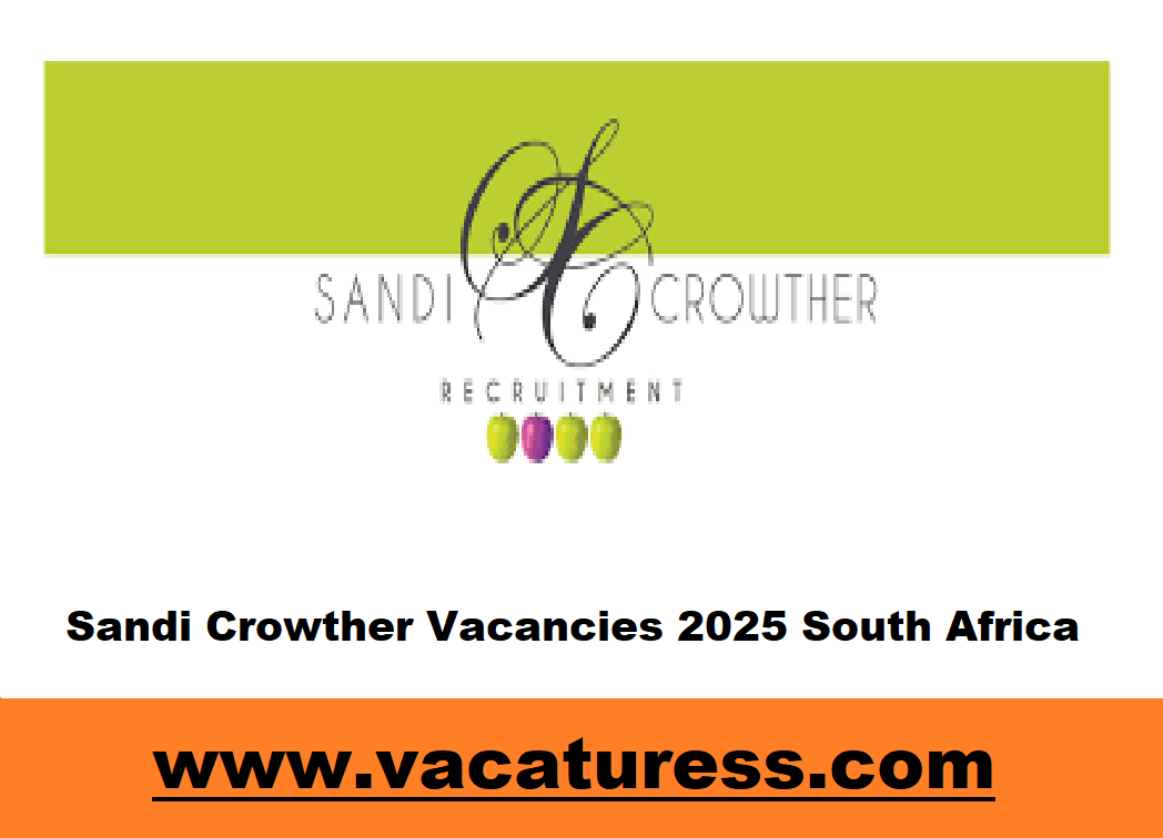 Sandi Crowther Vacancies 2025 South Africa