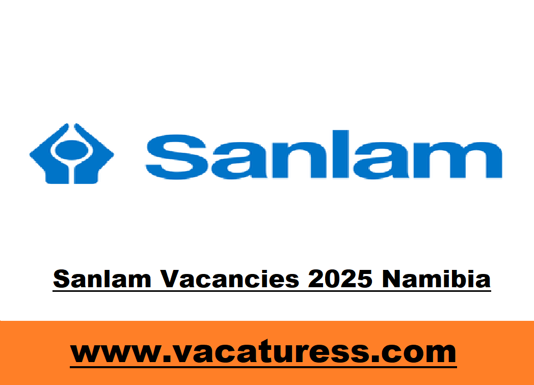 Sanlam Vacancies 2025 Namibia