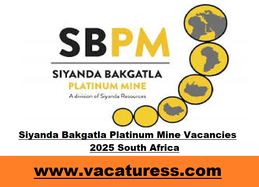 Siyanda Bakgatla Platinum Mine Vacancies 2025 South Africa