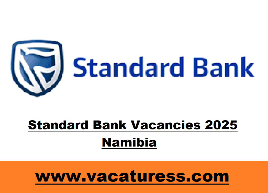 Standard Bank Vacancies 2025 Namibia