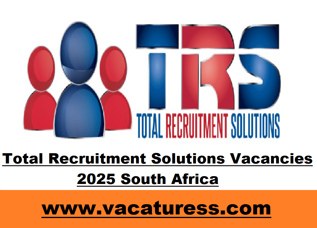 Total Recruitment Solutions Vacancies 2025 South Africa