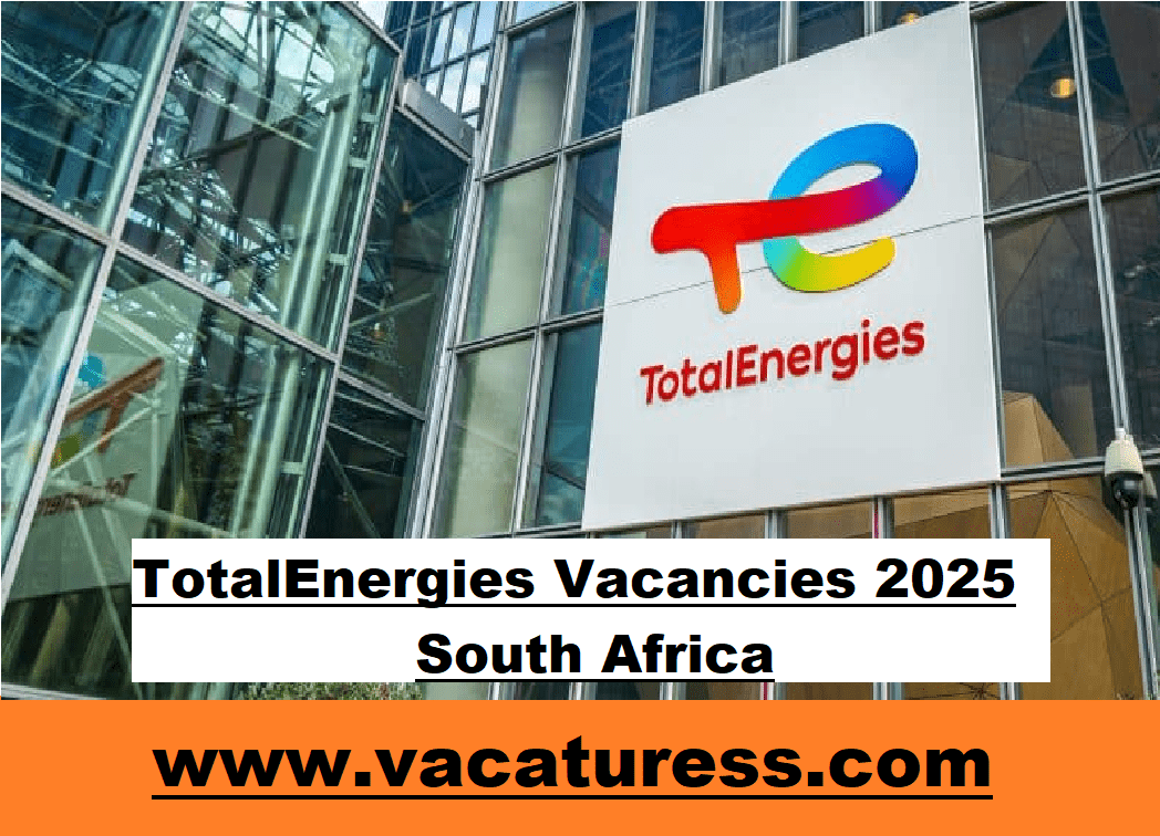 TotalEnergies Vacancies 2025 South Africa