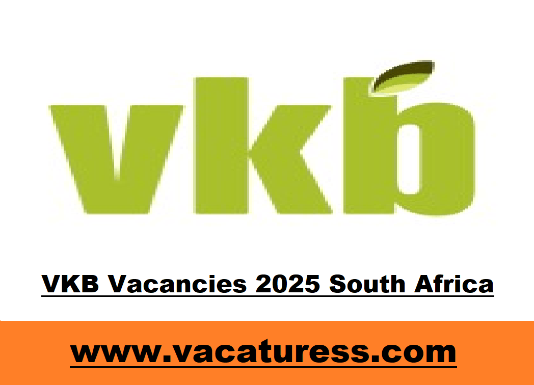 VKB Vacancies 2025 South Africa