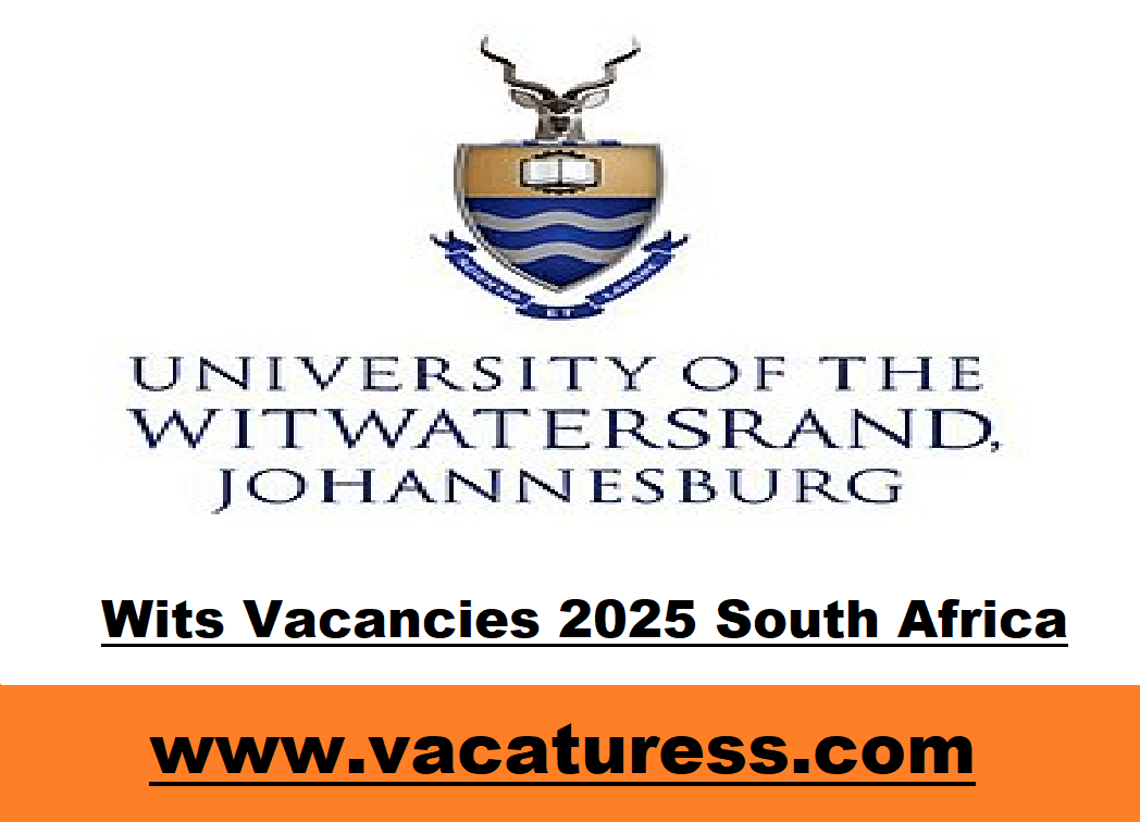 Wits Vacancies 2025 South Africa