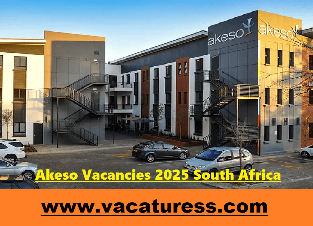 Akeso Vacancies 2025 South Africa