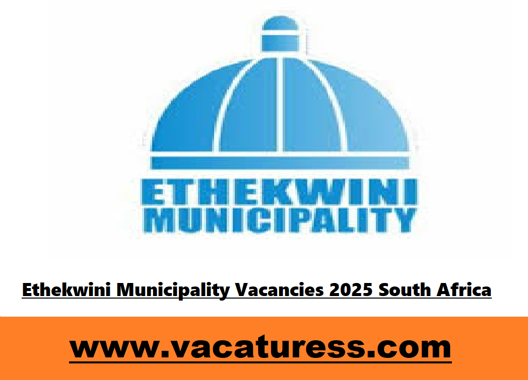 Ethekwini Municipality Vacancies 2025 South Africa