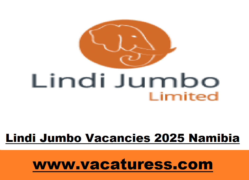 Lindi Jumbo Vacancies 2025 Namibia