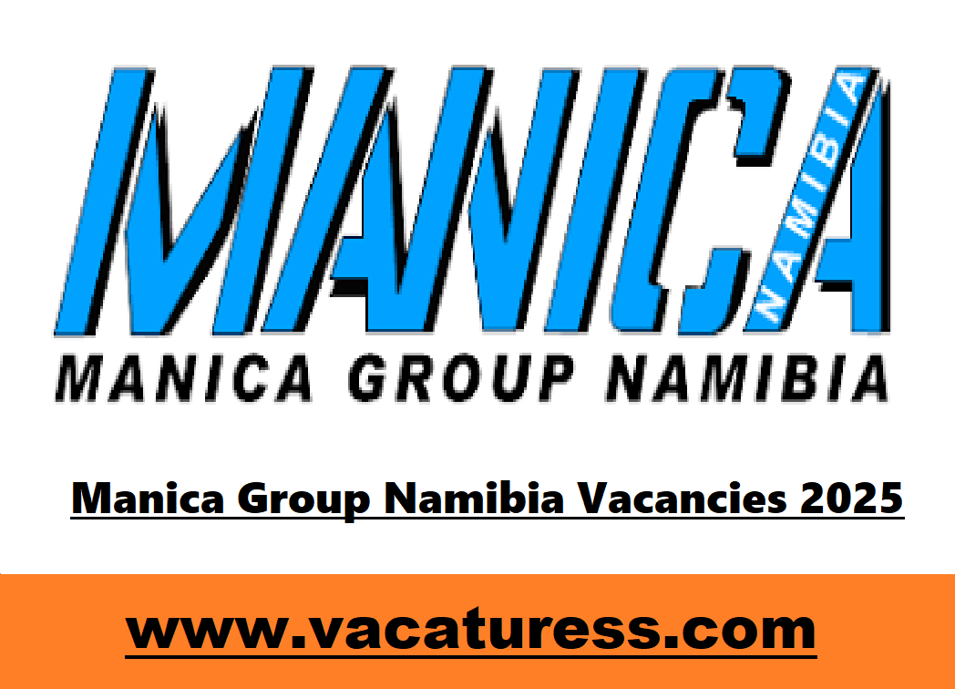 Manica Group Namibia Vacancies 2025